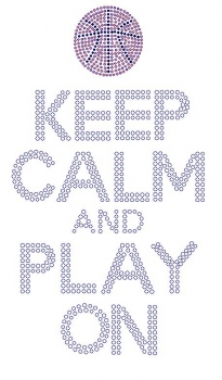 Keep Calm and Play On Basketball Rhinestone Transfer