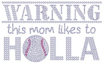 warning this mom likes to holla-Baseball
