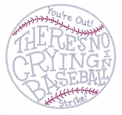 There's No Crying in Baseball