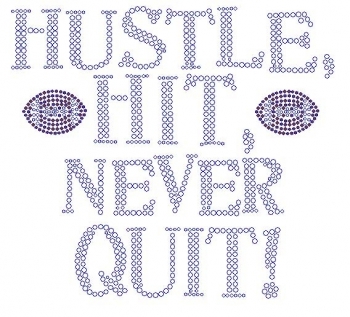 Hustle Hit, Never Quit Rhinestone Transfer