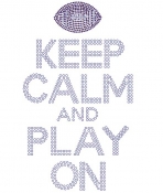 Keep Calm and Play On Football Rhinestone Transfer