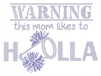 warning this mom likes to holla-Cheer Rhinestone Transfer