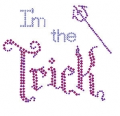 I'm the Trick Rhinestone Transfer