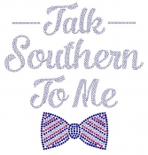 Talk Southern To Me Rhinestone Transfer