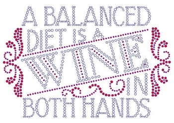 A Balanced Diet is a wine in Both Hands Rhinestone Transfer