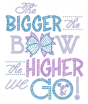 The Bigger the Bow the Higher we Go Rhinestone Transfer