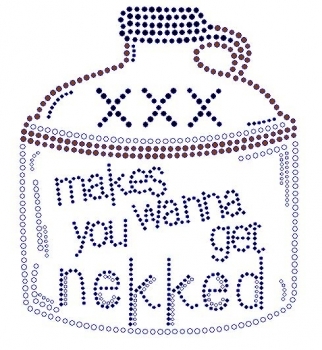 Makes You Want to get Nakked Rhinestone Transfer