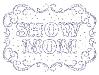 Show Mom Large Rhinestone Transfer