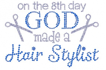 On the 8th Day God Made a Hair Stylist Rhinestone Transfers