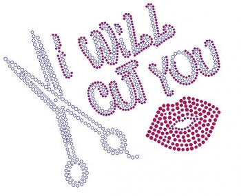 I Will Cut You with Scissors & Lips Rhinestone Transfers