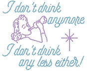 I Don't Drink anymore I Don't Drink any less either Rhinestone Transfer