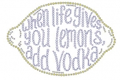When life gives you Lemons add Vodka Rhinestone Transfer