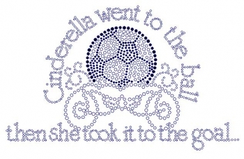 cinderella went to the ball Then She Took it to the Goal Rhinestone Transfer