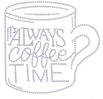 It's Always Coffee Time Rhinestone Transfer