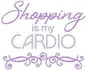 Shopping is My Cardio Rhinestone Transfers