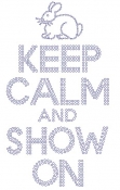 Rabbit Keep Calm and Show On Rhinestone Transfer
