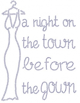 Night on the town before the gown Rhinestone Transfer - CLONED