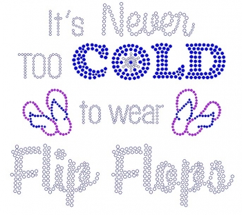 It's Never too cold to Wear Flip Flops Rhinestone Transfer 