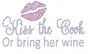 Kiss the Cook or bring her Wine Rhinestone Transfer