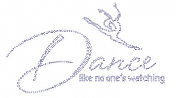 Dance Like No one's watching  rhinestone transfer