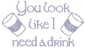 You look like I need a drink Rhinestone Transfer