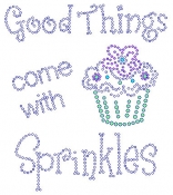 Good things come with Sprinkles Rhinestone Transfer