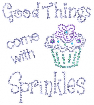 Good things come with Sprinkles Rhinestone Transfer