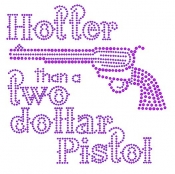 Hotter than a two dollar Pistol Rhinestone Transfer