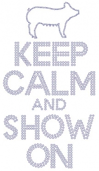 Pig Keep Calm and Show On Rhinestone Transfer