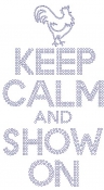 Roster Keep Calm and Show On Rhinestone Transfer