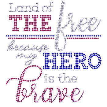 Land of the Free Because My Hero is Brave Rhinestone Transfers