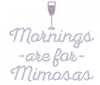 Mornings are for Mimosas Rhinestone Transfer