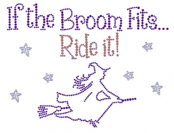 If the Broom Fits Rhinestone Transfer